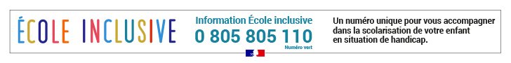 Ecole inclusive numéro vert 0 805 805 110