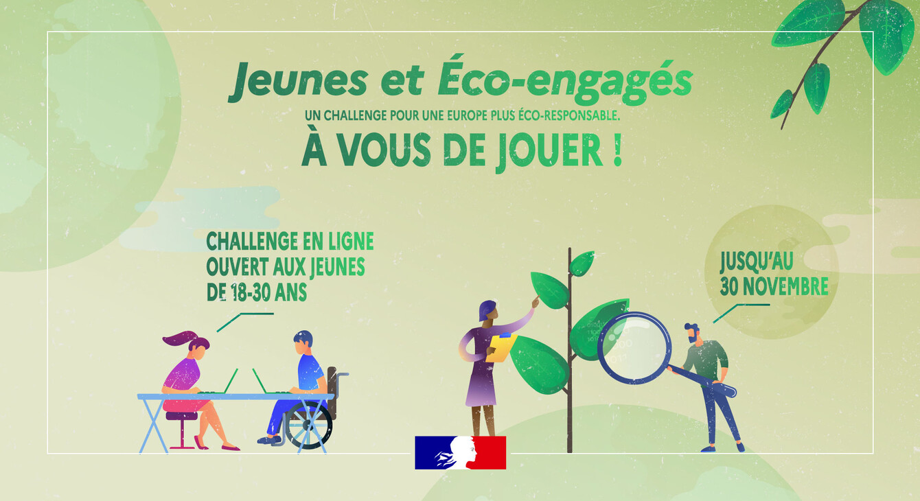 Jeunes et éco-engagés : à vous de jouer ! Challenge en ligne ouvert aux jeunes de 18 à 30 ans, jusqu'au 30 novembre.