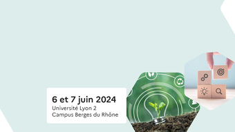 Le 6 et 7 Juin 2024 Univiersité Lyon 2 Campus Berges du Rhône